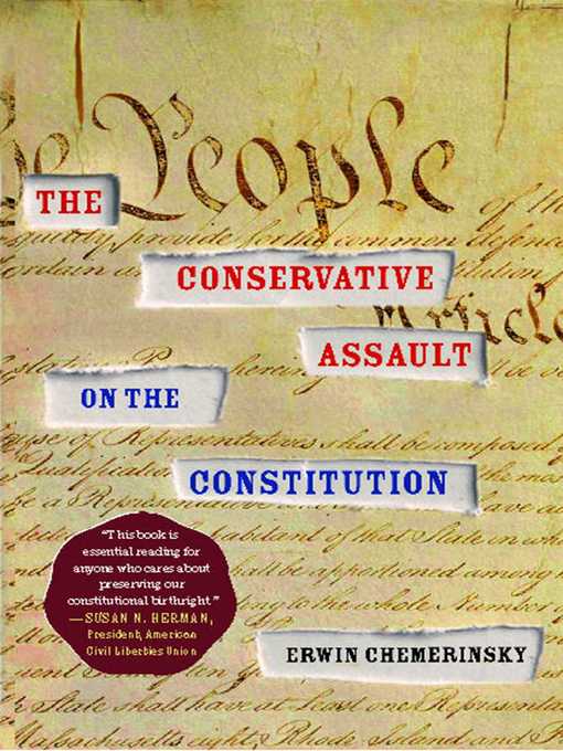 Title details for The Conservative Assault on the Constitution by Erwin Chemerinsky - Available